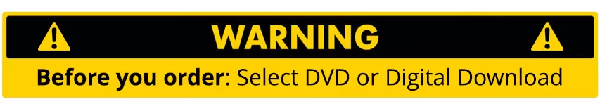 Warning! Please select DVD or Digital Download